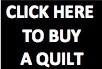 Click Here to Buy a Quilt